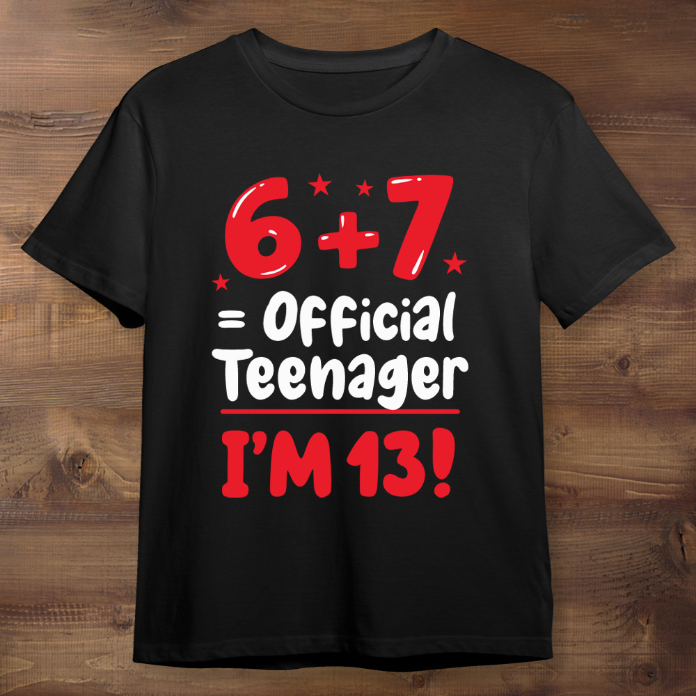Official Teenager 6+7 Birthday Black T-shirt