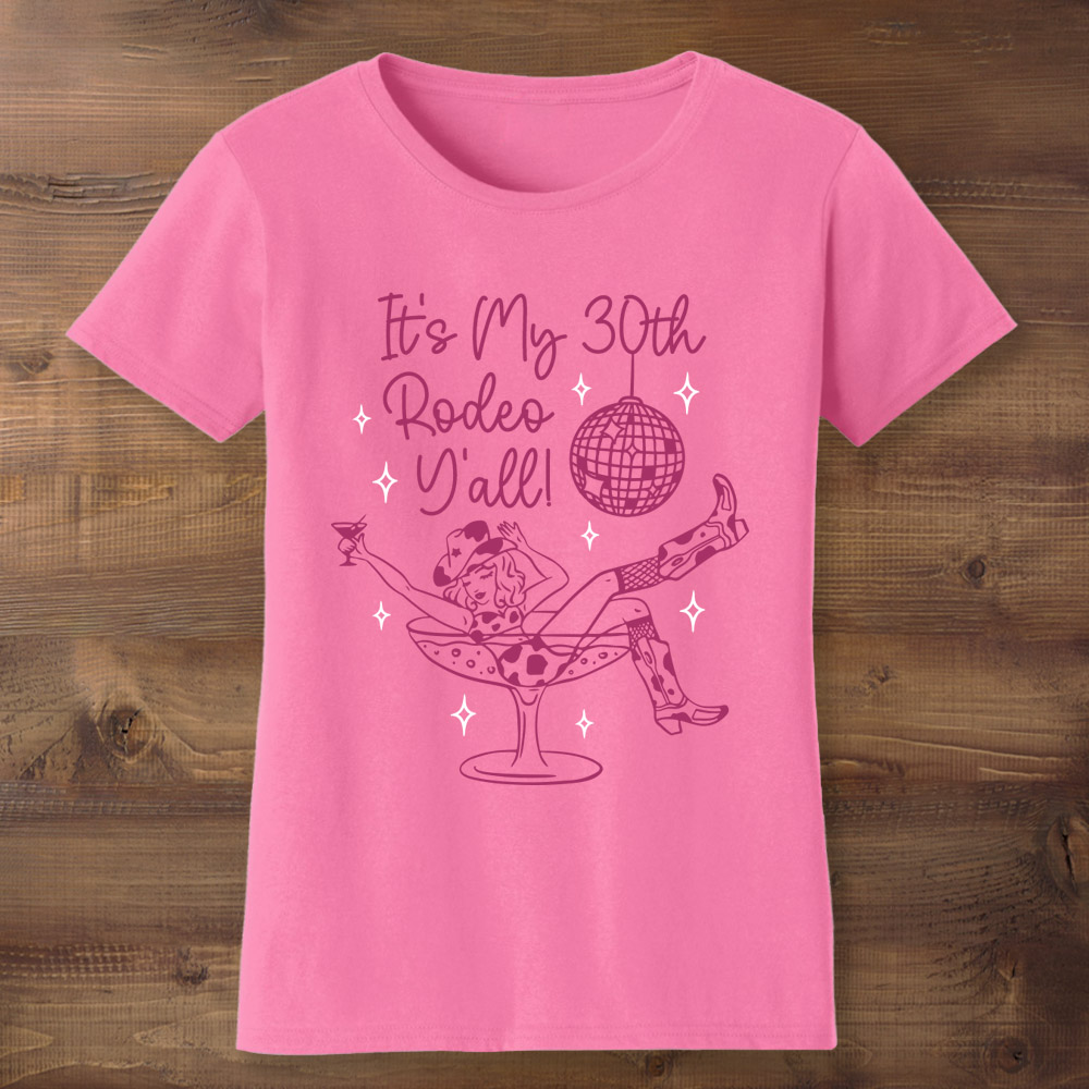 It's My 30th Birthday Rodeo Y'all Pink T-shirt
