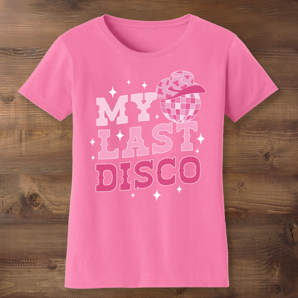 Cowgirl My Last Disco Pink T-shirt