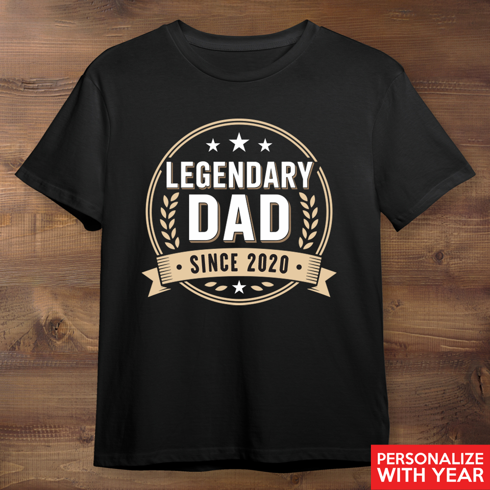 Legendary Dad Custom Year Black Shirt