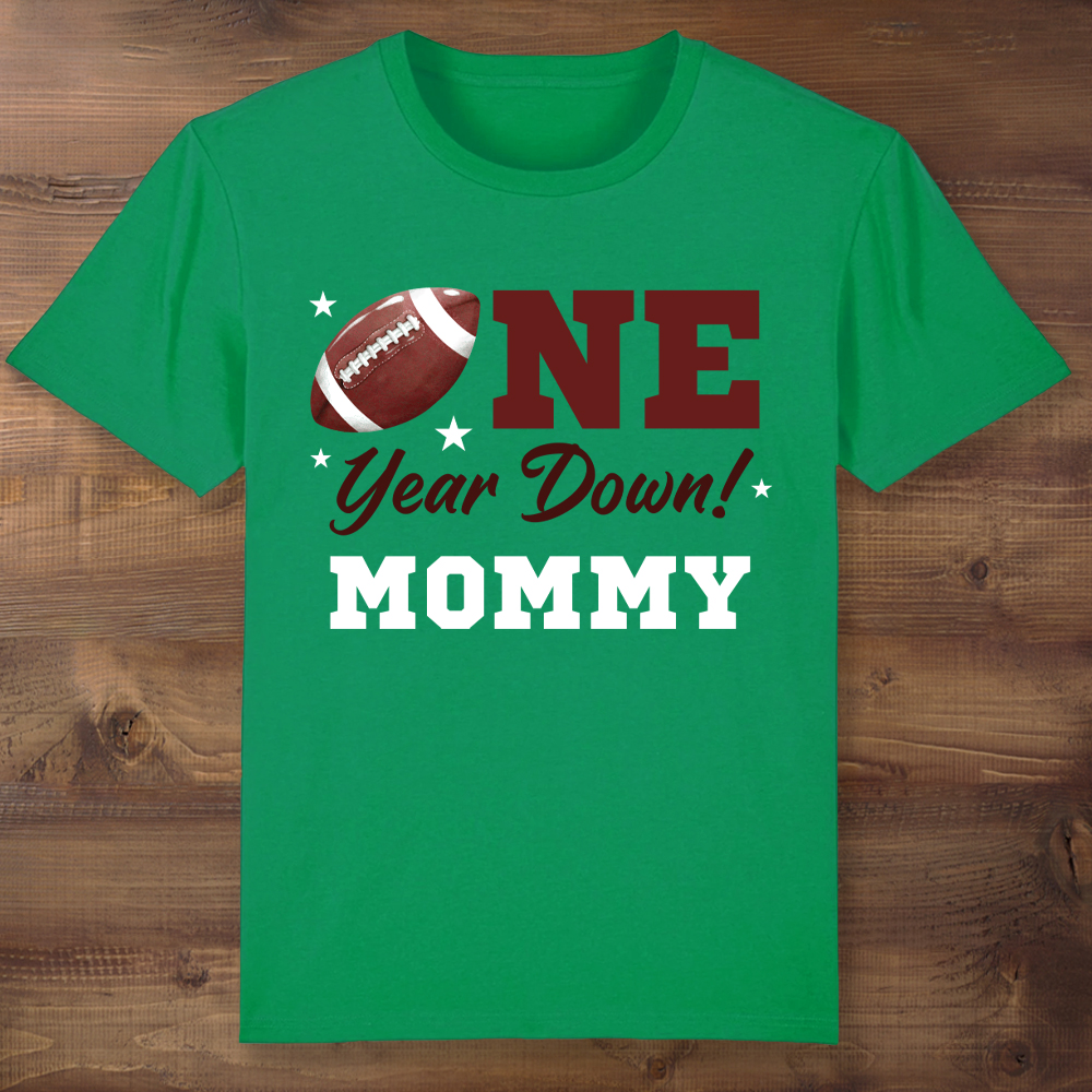 Mommy Football One Year Down Green T-shirt