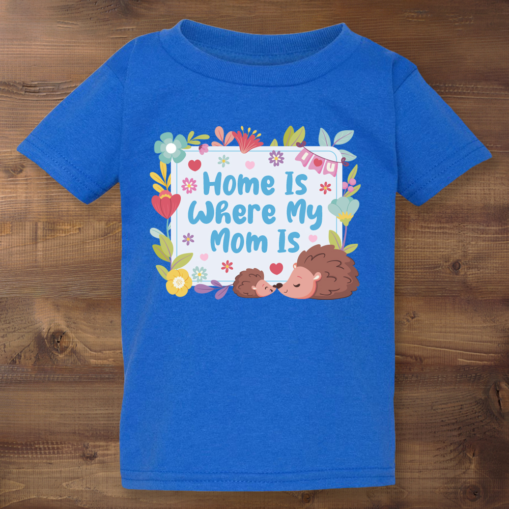 Home is Where My Mom Is Blue T-shirt