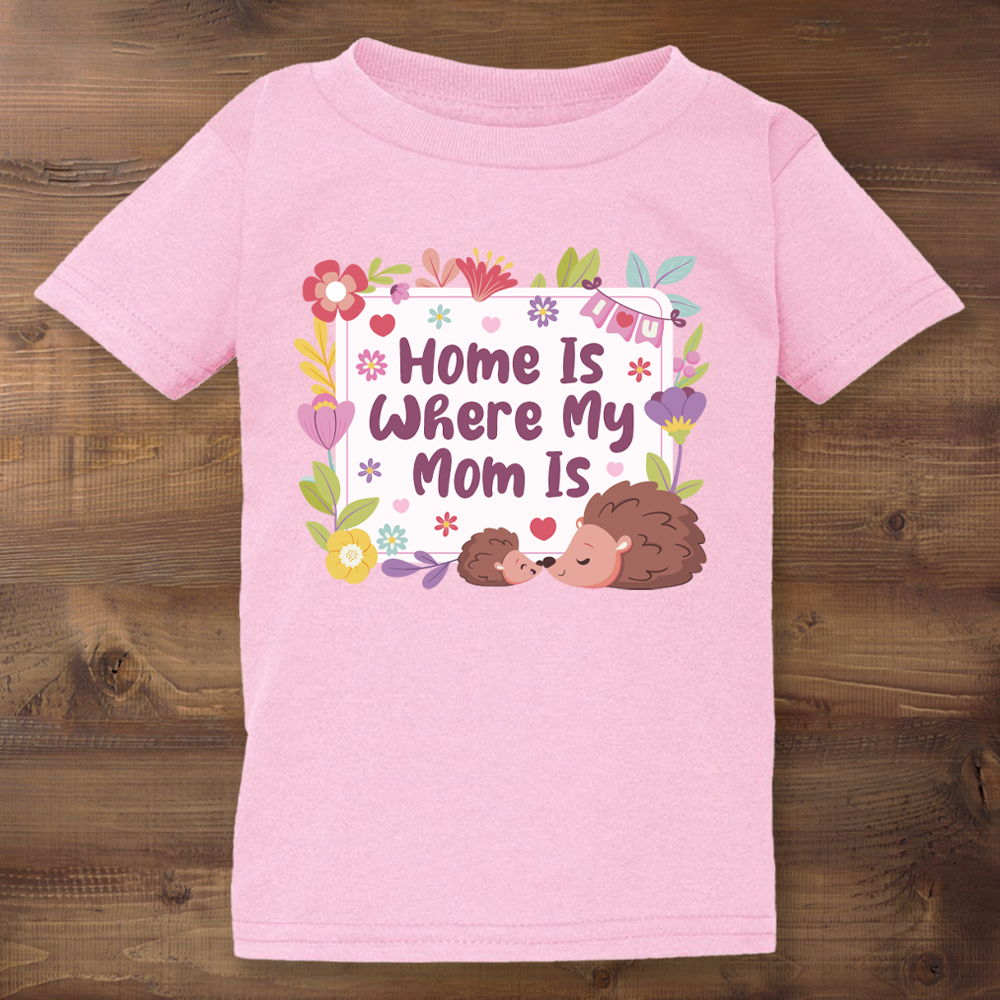 Home is Where My Mom Is Light Pink T-shirt