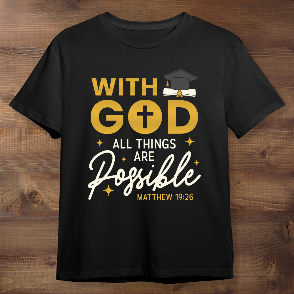 Religious Grad With God All Things Are Possible Black Shirt