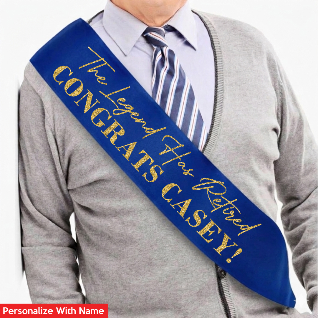 The Legend has Retired Personalized Blue Satin Sash w/ Gold