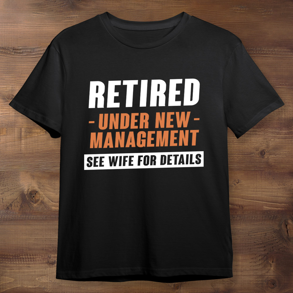 Retired New Management Wife Black Tshirt