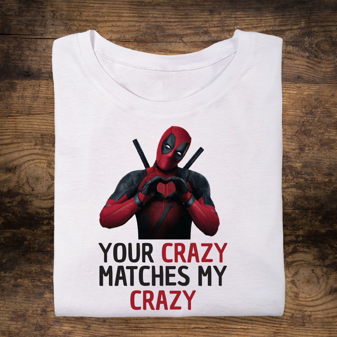 Deadpool: Your Crazy Matches My Crazy