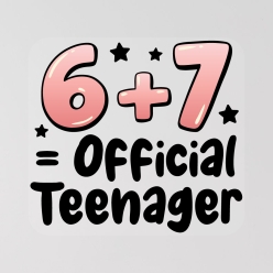 6 + 7 = Official Teenager Girl 12
