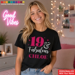 19 & Fabulous Custom Name & Colour Black T-shirt