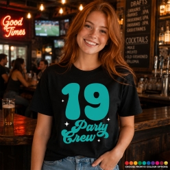 19 Legal Party Crew Custom Colour Black T-shirt