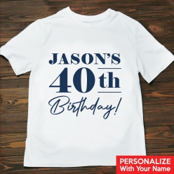 55% OFF: 40th Birthday Blue Personalized T-shirt- Choose Size