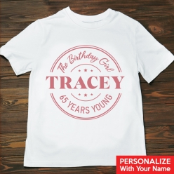 55% OFF: 65 Years Young Pink Custom Name T-shirt