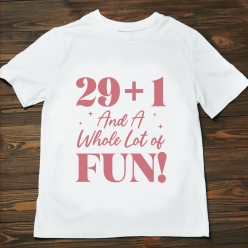 55% OFF: 30th Birthday Whole Lot of Fun Pink T-shirt