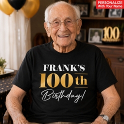 100th Birthday Personalized Black T-shirt- Choose Size