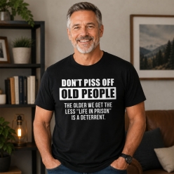 Don't Piss Off Old People Birthday Black T-shirt
