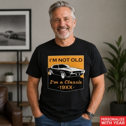 Not Old I'm Classic Customized Black T-shirt