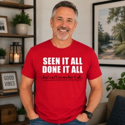 Seen It All Just Can't Remember Red T-shirt