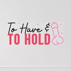 To Have and To Hold 12