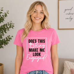 Does This Ring Engaged Pink T-shirt- Choose Size
