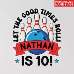 Bowling Good Times Personalized Name & Age 12