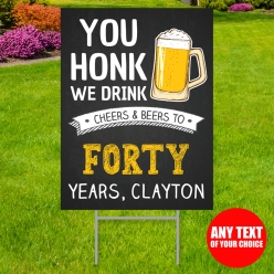 34% OFF: Cheers & Beers 40th HONK PERSONALIZED Big Yard Sign