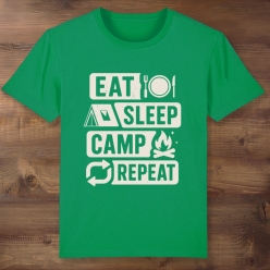 Eat Sleep Camp Repeat Green T-shirt- Choose Size