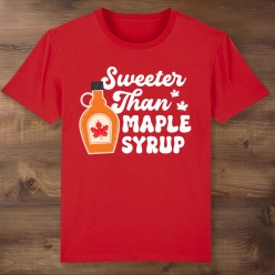 55% OFF: Sweeter Than Maple Syrup Red T-shirt