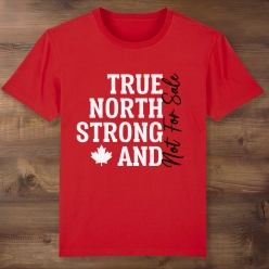55% OFF: True North Strong and Not For Sale Canada Red Shirt