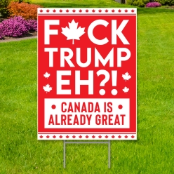 34% OFF: Canada F*ck Trump All Weather Large Yard Sign