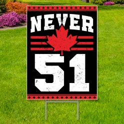 34% OFF: Canada Never 51 All Weather Large Yard Sign