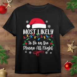 Most Likely To Be On The Phone Black T-shirt