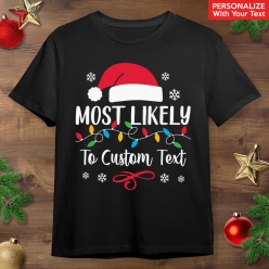 Most Likely To CUSTOM TEXT Black T-shirt