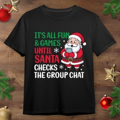 Santa Checks The Group Chat Black T-shirt