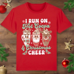 I Run on Hot Cocoa & Christmas Cheer Red T-shirt