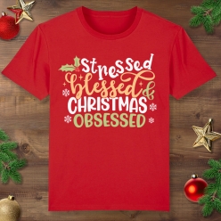 Stressed, Blessed & Christmas Obsessed Red T-shirt