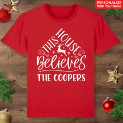 This House Believes Family PERSONALIZED Red T-shirt