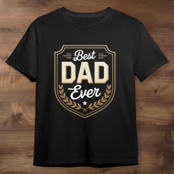 Best Dad Ever Black T-shirt- Choose Size