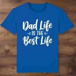 Dad Life Blue T-shirt- Choose Size