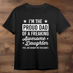 Proud Dad Black T-shirt- Choose Size