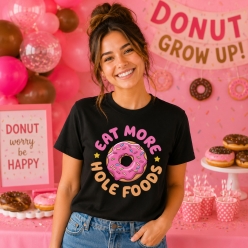 Eat More Hole Foods Black T-shirt- Choose A Size