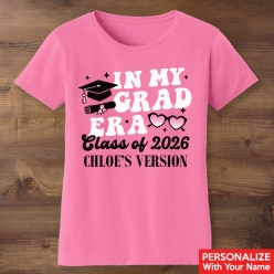 In My Grad Era Personalized Pink T-shirt