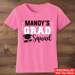 Grad Squad Pink Personalized T-shirt- Choose Size