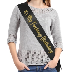 65% OFF: It's My Fucking Birthday Black Satin Sash w/ Gold