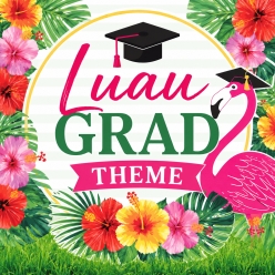 Graduation Luau Theme