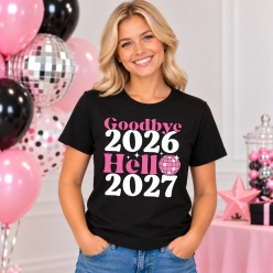 Goodbye 2026 Hello 2027 Pink NYE Shirt