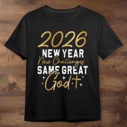 2026 New Year, Same Great God Black T-Shirt