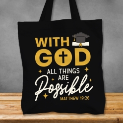Religious Grad All Things Are Possible With God XL Black Tote