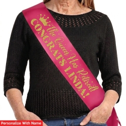 The Queen Has Retired Personalized Dark Pink Satin Sash w/ Gold