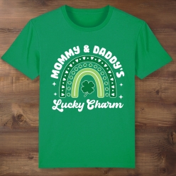 Mommy & Daddy's Lucky Charm Green T-shirt