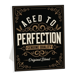 Vintage Aged to Perfection Easel Sign